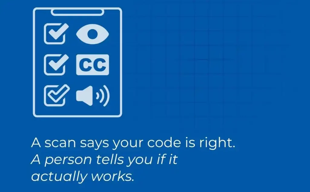 A scan says your code is right. A person tells you if it actually works.