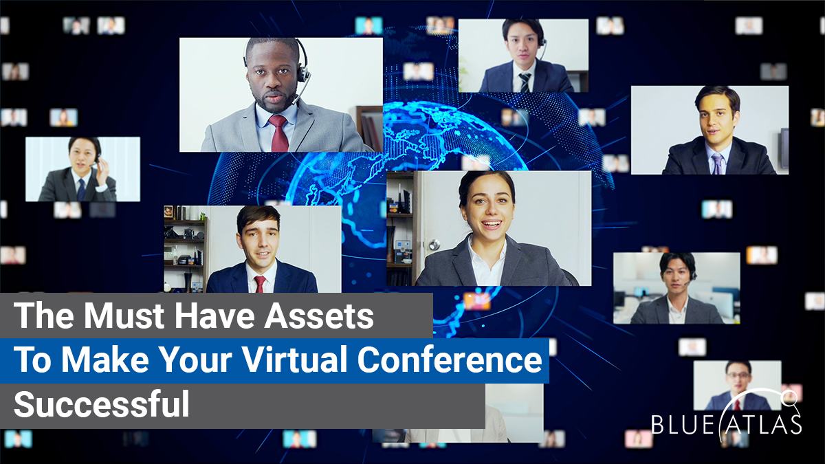The Must-Have Assets To Make Your Virtual Conference Successful