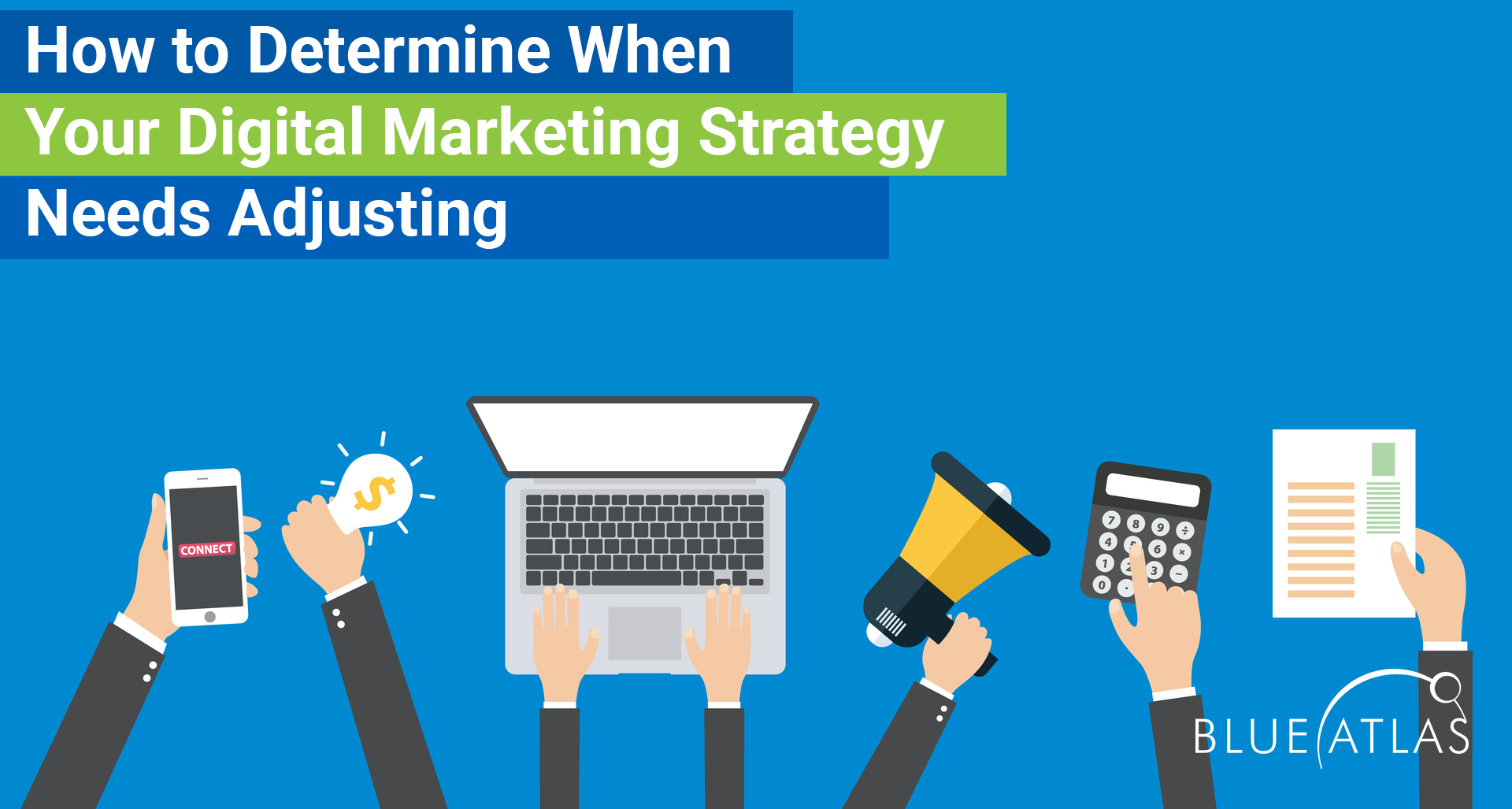 How to Determine When Your Digital Marketing Strategy Needs Adjusting