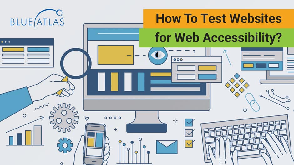 How To Test Websites for Web Accessibility?