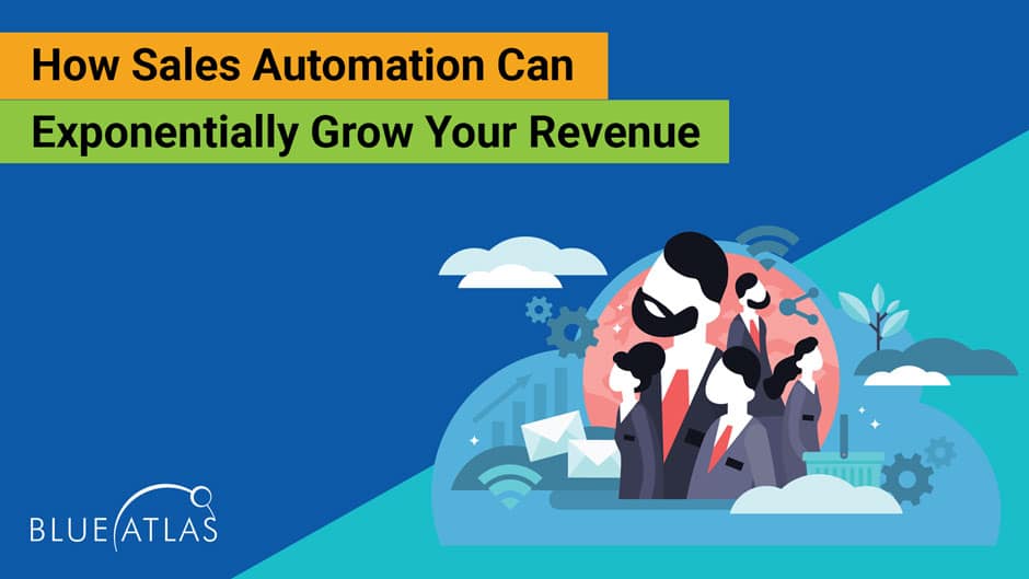 Sales Automation Can Exponentially Grow Your Revenue