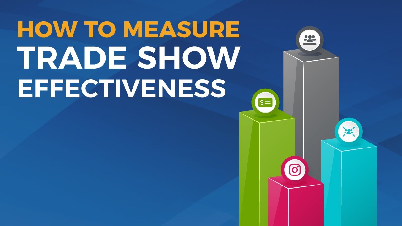 How to Measure Trade Show Effectiveness