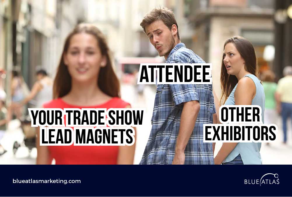 Psychology Behind Attendees Being Drawn to Lead Magnets at Trade Shows